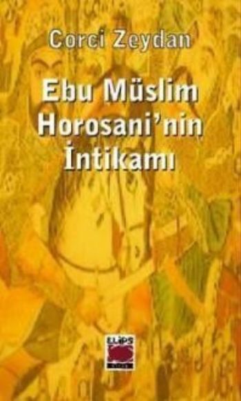 Ebu Müslim Horosani'nin İntikamı