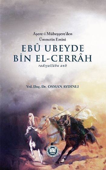 Ebu Ubeyde Bin El-Cerrah (radıyallahu anh)