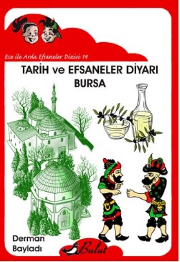 Ece ile Arda Efsaneler Dizisi 14 Tarih ve Efsaneler Diyarı Bursa