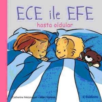 Ece ile Efe Hasta Oldular