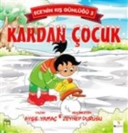 Ecenin Kış Günlüğü 3 - Kardan Çocuk Ayşe Yamaç