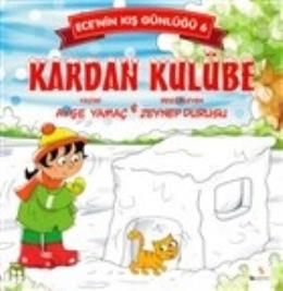 Ece'nin Kış Günlüğü 6 - Kardan Kulübe Ayşe Yamaç