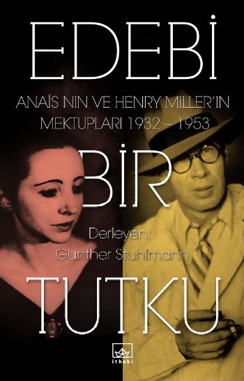 Edebi Bir Tutku Anais Nin ve Henry Millerin Mektupları