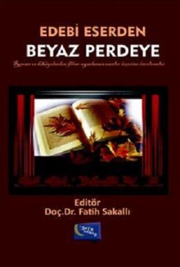 Edebi Eserden Beyaz Perdeye Fatih Sakallı