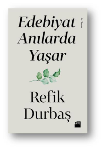 Edebiyat Anılarda Yaşar Refik Durbaş