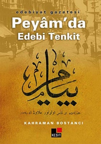 Edebiyat Gazetesi Peyam’da Edebi Tenkit