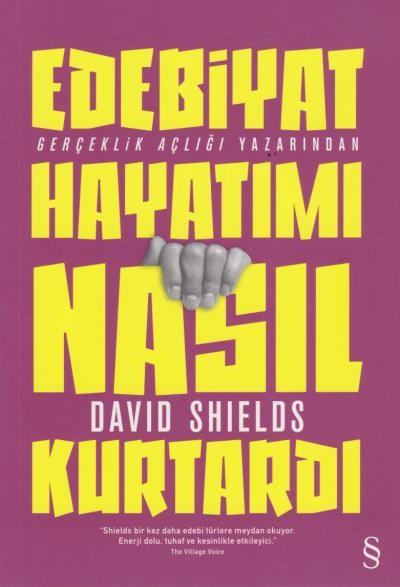 Edebiyat Hayatımı Nasıl Kurtardı David Shields