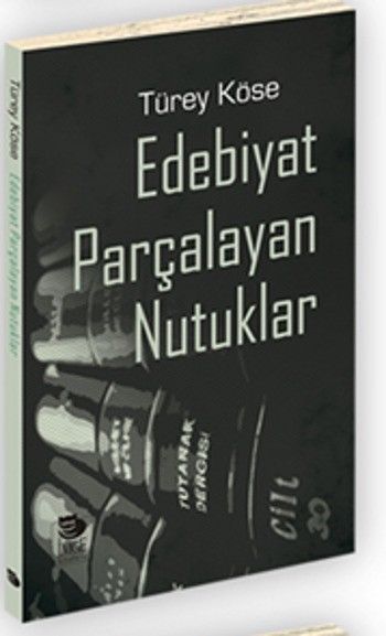 Edebiyat Parçalayan Nutuklar %17 indirimli Türey Köse