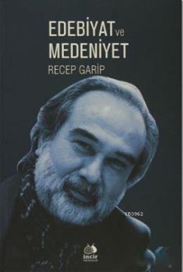 Edebiyat ve Medeniyet Recep Garip