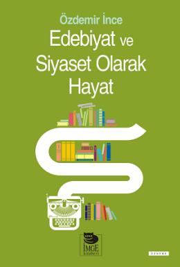 Edebiyat ve Siyaset Olarak Hayat