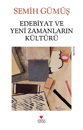 Edebiyat ve Yeni Zamanların Kültürü %17 indirimli Semih Gümüş