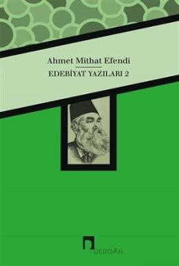 Edebiyat Yazıları 2 Ahmet Mithat Efendi