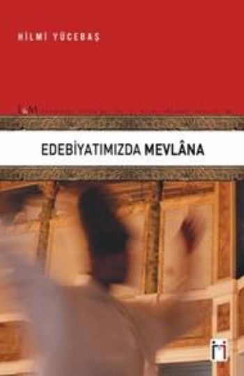 Edebiyatımızda Mevlana