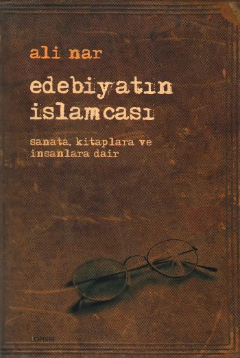 Edebiyatın İslamcısı "Edebiyata,Kitaplara ve İnsanlara Dair" %17 indir