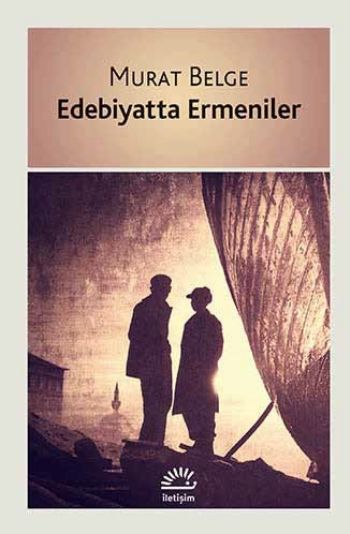 Edebiyatta Ermeniler %17 indirimli Murat Belge