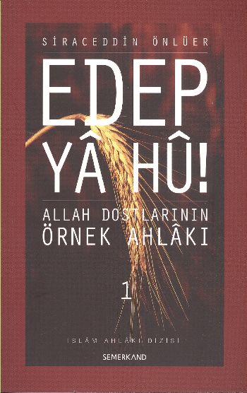 Edep Ya Hu!-1 (Allah Dostlarının Örnek Ahlakı) %17 indirimli Siraceddi