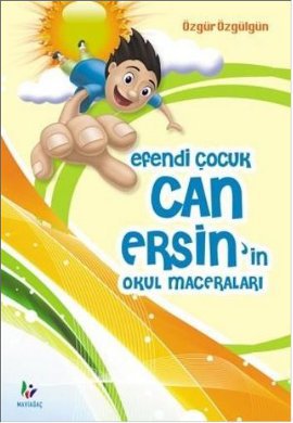 Efendi Çocuk Can Ersinin Okul Maceraları %17 indirimli Özgür Özgülgün