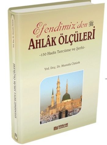 Efendimiz'den Ahlak Ölçüleri