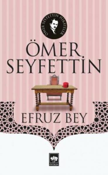 Efruz Bey Ömer Seyfettin