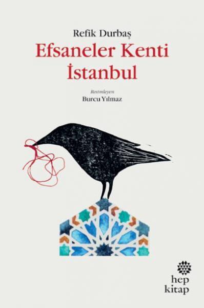 Efsaneler Kenti İstanbul Refik Durbaş