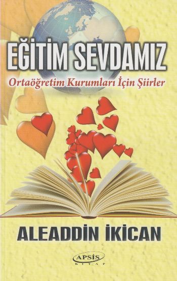 Eğitim Sevdamız-Ortaöğretim Kurumları İçin Şiirler Aleaddin İkican