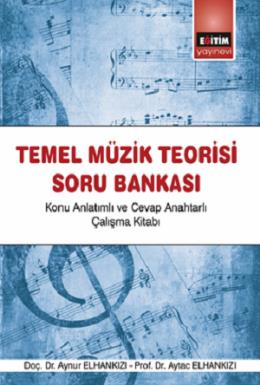 Eğitim Temel Müzik Teorisi Soru Bankası Konu Anlatımlı ve Cevap Anahta