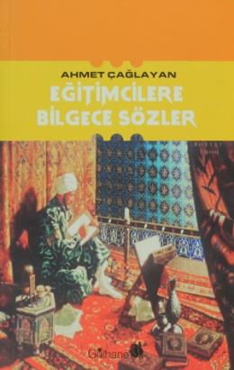 Eğitimcilere Bilgece Sözler