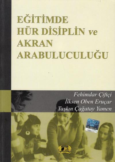 Eğitimde Hür Disiplin ve Akran Arabuluculuğu %17 indirimli F.Çiftçi-İ.