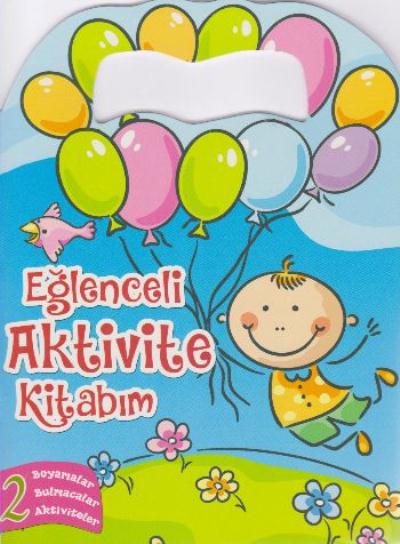 Eğlenceli Aktivite Kitabım 2 Eğlenceli Aktivite Kitabım 2