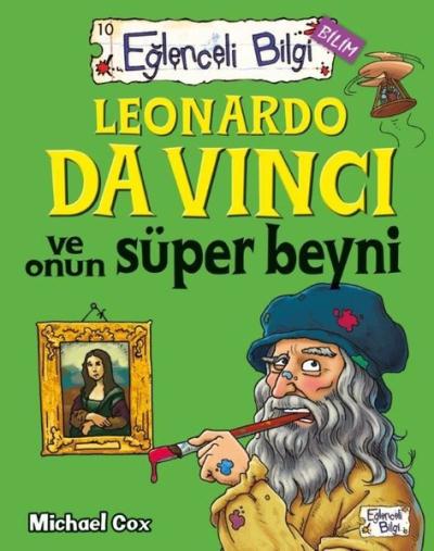 Leonardo Da Vinci ve Onun Süper Beyni Eğlenceli Bilgi - 62 Michael Cox