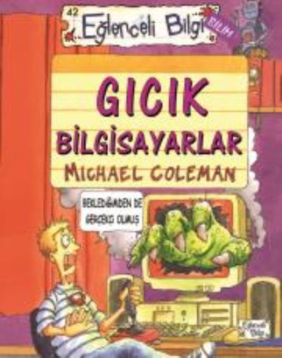 Eğlenceli Bilgi 42-Gıcık Bilgisayarlar Michael Coleman