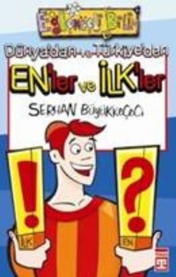 Eğlenceli Bilim 72 Dünya'dan ve Türkiye'den Enl'er ve İlk'ler