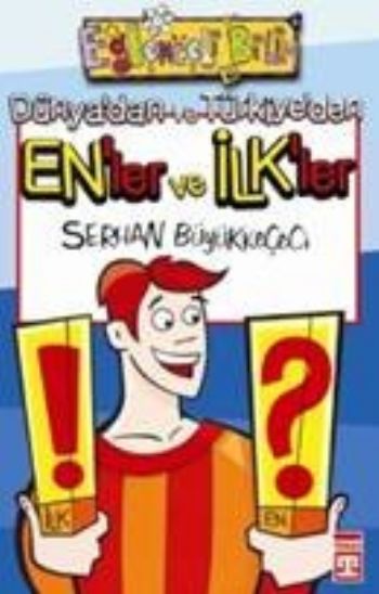 Eğlenceli Bilim 72 Dünyadan ve Türkiyeden Enler ve İlkler %17 indiriml