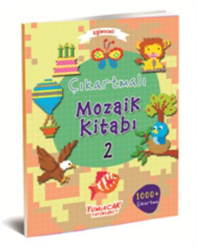 Eğlenceli Çıkartmalı Mozaik Kitabı 2 Yumurcak Yayınları Kolektif