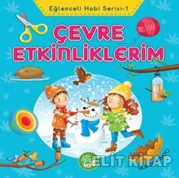 Eğlenceli Hobi Serisi: 1 - Çevre Etkinliklerim