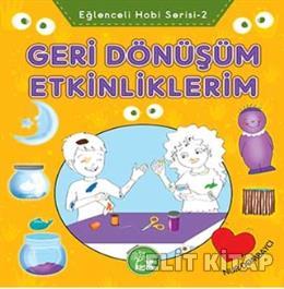 Eğlenceli Hobi Serisi : 2 - Geri Dönüşüm Etkinliklerim