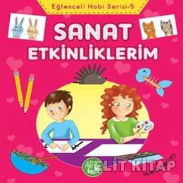 Eğlenceli Hobi Serisi : 5 - Sanat Etkinliklerim