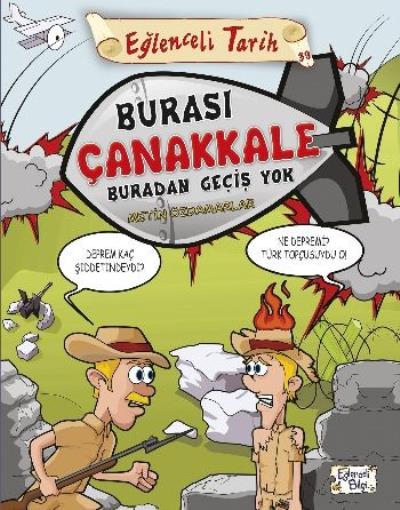 Eğlenceli Tarih 134 Burası Çanakkale Buradan Geçiş Yok Metin Özdamarla