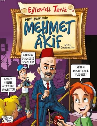 Eğlenceli Tarih 36 Milli Şarimiz Mehmet Akif