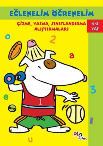 Eğlenelim Öğrenelim 4-5 Yaş Çizme,Yazma,Sınıflandırma Alıştırmaları