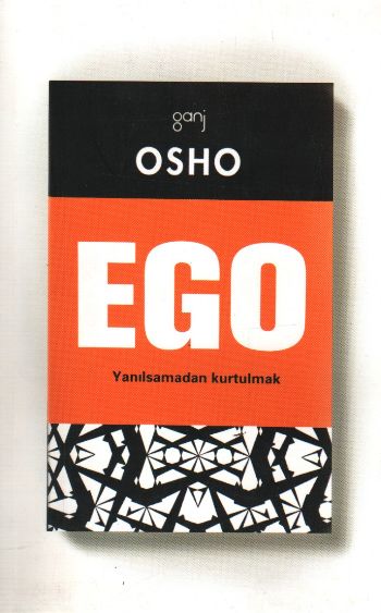 Ego "Yanılsamadan Kurtulmak" %17 indirimli Osho Ego "Yanılsamadan Kurtulmak" %17 indirimli Osho