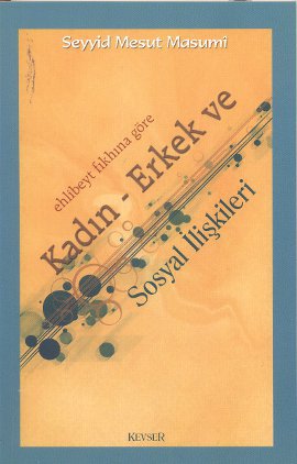 Ehlibeyt Fıkhına Göre Kadın - Erkek ve Sosyal İlişkileri