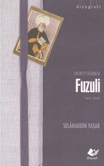 Ehlibeyt Sevdalısı Fuzuli %17 indirimli Selahaddin Yaşar