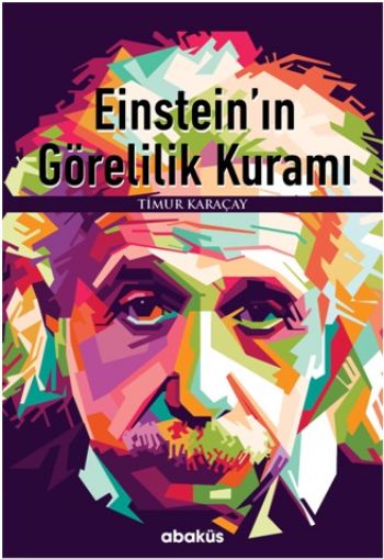 Einstein'ın Görelilik Kuramı Timur Karaçay