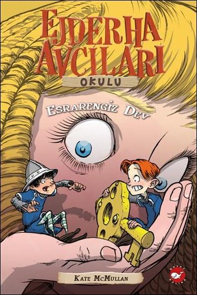 Ejderha Avcıları Okulu-19: Esrarengiz Dev