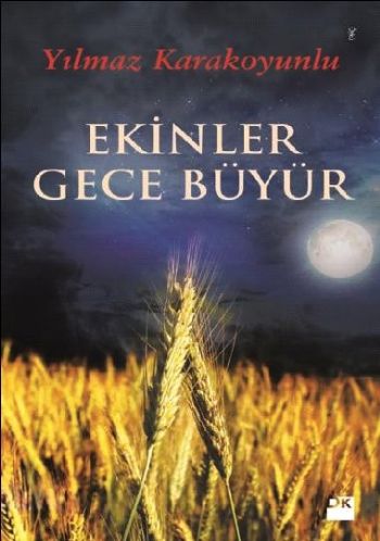 Ekinler Gece Büyür %17 indirimli Yılmaz Karakoyunlu