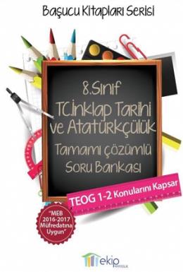 Ekip 8. Sınıf T.C İnkılap Tarihi ve Atatürkçülük Tamamı Çözümlü Soru B