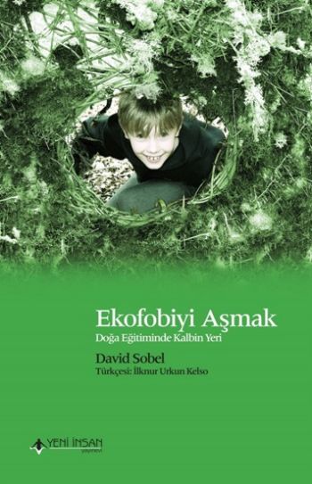 Ekofobiyi Aşmak Doğa Eğitiminde Kalbin Yeri %17 indirimli David Sobel