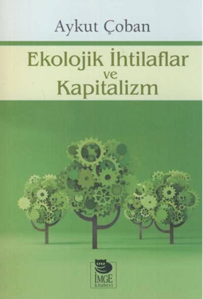 Ekolojik İhtilaflar ve Kapitalizm Aykut Çoban