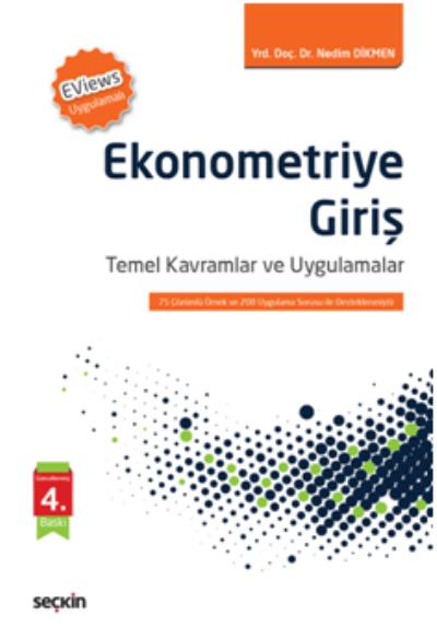 Ekonometriye Giriş-Temel Kavramlar ve Uygulamalar